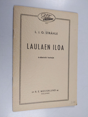 Lars Johan Gustav Stråhle : Laulaen iloa : 3-äänisiä lauluja