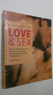 Miriam Stoppard : Love & Sex : Wege zur harmonischen und ...