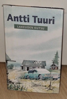 KIRJA Antti Tuuri Lakeuden kutsu