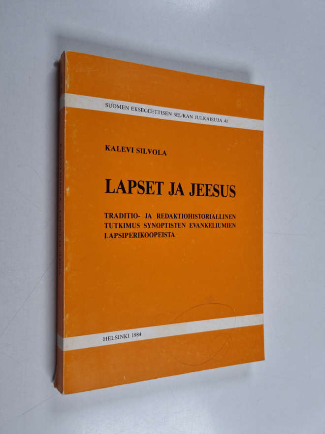 Kalevi Silvola : Lapset ja Jeesus : traditio- ja redaktio...