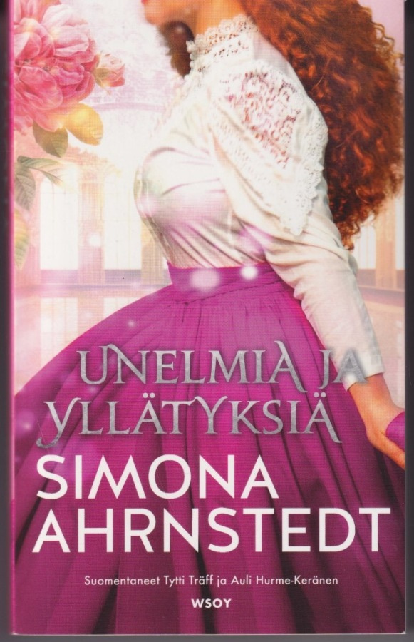 Simona Ahrnstedt: Unelmia ja yllätyksiä