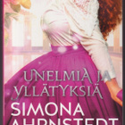 Simona Ahrnstedt: Unelmia ja yllätyksiä - pikkukuva 1