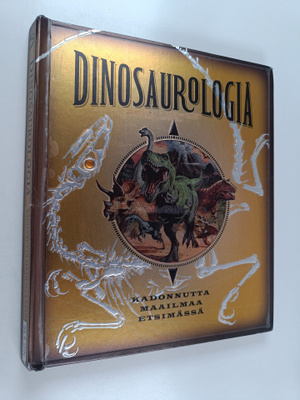 Dinosaurologia : muistiinpanoja tutkimusmatkalta tuntemat...