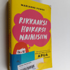 Marianne Power : Rikkaaksi, hoikaksi, naimisiin yhden nai... - pikkukuva 1