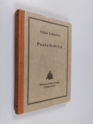 Väinö Lehtonen : Puutarhakirja : maatalouskouluja ja itse...