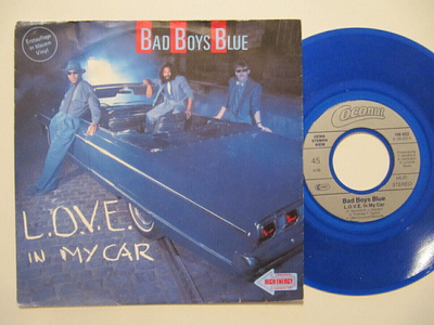 Bad Boys Blue L.O.V.E. In My Car 7" sinkku SININEN