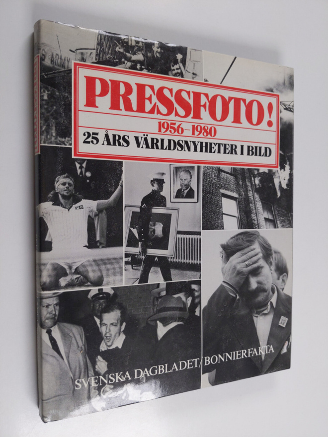 Harold Evans : Pressfoto! - 1956-1980 : 25 års världsnyhe...