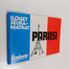 Iloiset seuramatkat : Pariisi - pikkukuva 1