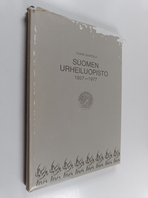 Tauno Juurtola : Suomen urheiluopisto 1927-1977 (signeera...