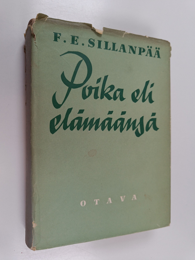 F. E. Sillanpää : Poika eli elämäänsä : muisteltua