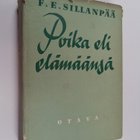 F. E. Sillanpää : Poika eli elämäänsä : muisteltua - pikkukuva 1