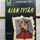Josephine Tey - Ajan tytär (nid.) - pikkukuva 1