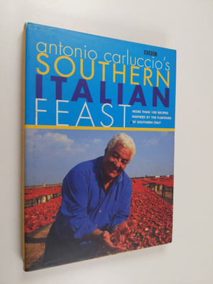 Antonio Carluccio ym. : Antonio Carluccio's Southern Ital...
