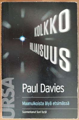 Paul Davies: Kolkko hiljaisuus - Maanulkoista älyä etsimässä