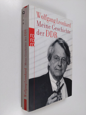 Wolfgang Leonhard : Meine Geschichte der DDR