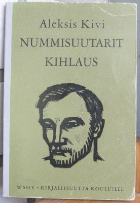 Aleksis Kivi: Nummisuutarit - Kihlaus, Wsoy 1965. 3p. 129 s.