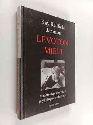 Kay Redfield Jamison : Levoton mieli : maanis-depressiivi...