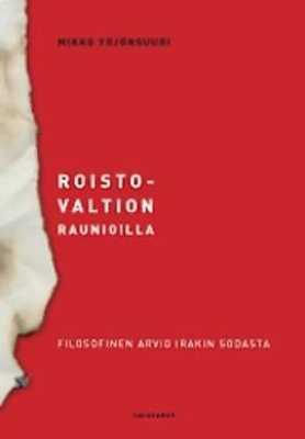 Yrjönsuuri, Mikko: Roistovaltion raunioilla