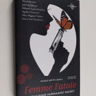 Femme fatale - Murhaavan hurmaavat naiset - pikkukuva 1