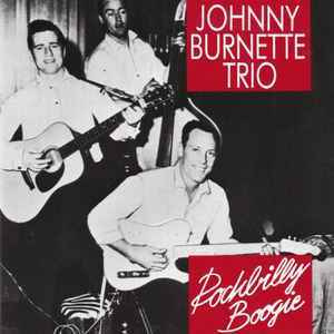 Johnny Burnette Trio  – Rockbilly Boogie (CD)