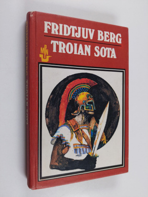 Fridtjuv Berg : Troian sota : muinaiskreikkalaisia jumalu...