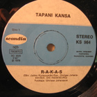Tapani Kansa: R-A-K-A-S/ Lähdit taakse pilvien 7" - pikkukuva 2