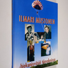 Ilmari Mustonen : Hiekanjyväsiä tiimalasista - pikkukuva 1