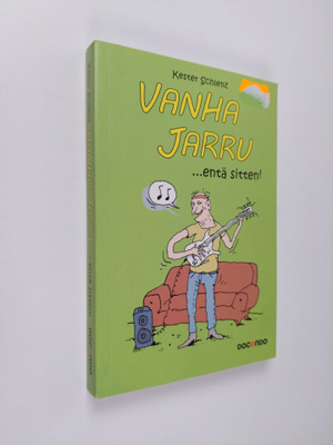 Kester Schlenz : Vanha jarru entä sitten!
