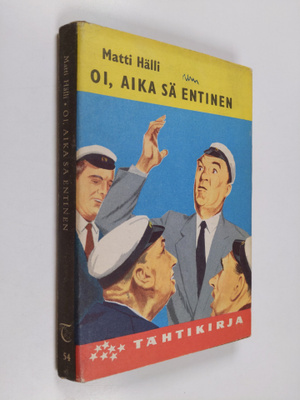 Matti Hälli : Oi, sä aika entinen