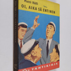 Matti Hälli : Oi, sä aika entinen - pikkukuva 1