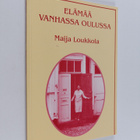 Maija Loukkola : Elämää vanhassa Oulussa - pikkukuva 1