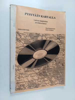Kirsti Syrjänen ym. : Pysytään kartalla : lukion maantied...