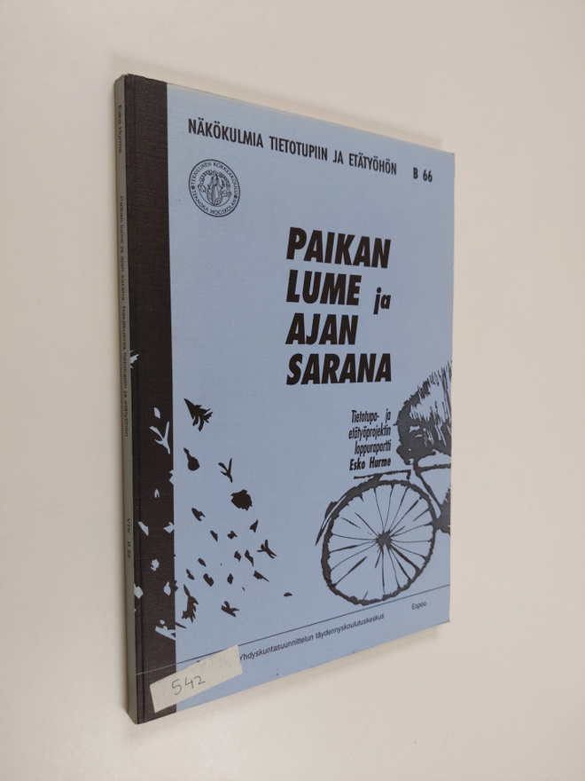 Esko Hurme : Paikan lume ja ajan sarana - näkökulmia tiet...