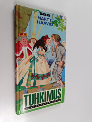 Martti Haavio : Tuhkimus ja viisi muuta satua