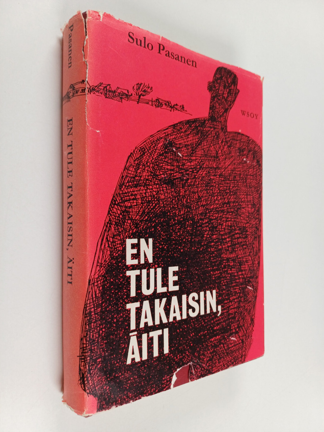 Sulo Pasanen : En tule takaisin, äiti
