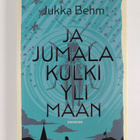Jukka Behm : Ja jumala kulki yli maan - pikkukuva 1