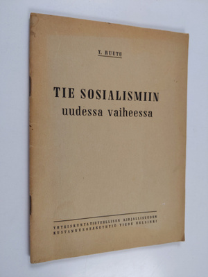Y. Ruutu : Tie sosialismiin uudessa vaiheessa