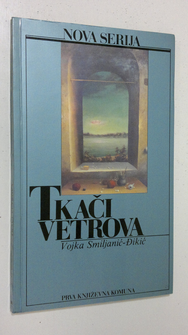 Vojka Smiljanic-Dikic : Tkaci vetrova