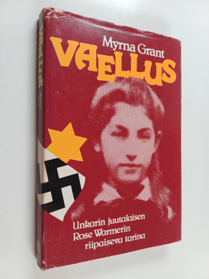 Myrna Grant : Vaellus : Unkarin juutalaisen Rose Warmerin...