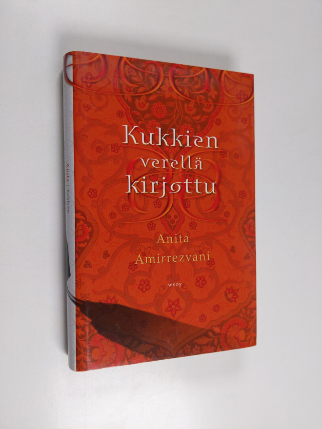 Anita Amirrezvani : Kukkien verellä kirjottu
