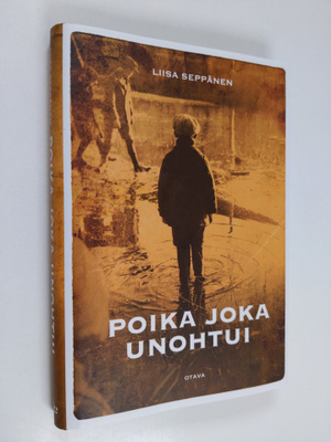 Liisa Seppänen : Poika joka unohtui