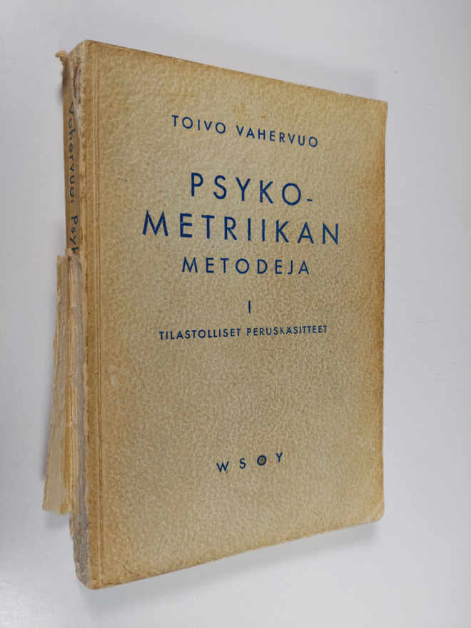 Toivo Vahervuo : Psykometriikan metodeja 1 : Tilastollise...