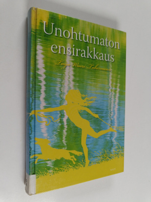 Tuija Wuori-Tabermann : Unohtumaton ensirakkaus