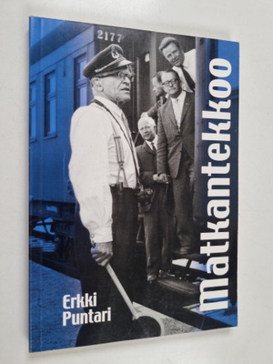 Erkki Puntari : Matkantekkoo : tarinoita
