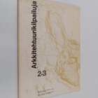 Arkkitehtuurikilpailuja - ARK 2.3 1967 - pikkukuva 1