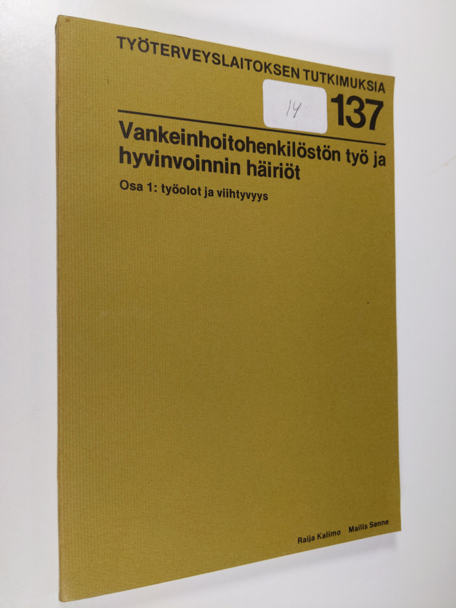 Raija Kalimo : Vankeinhoitohenkilöstön työ ja hyvinvoinni...