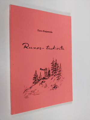 Eero Kajantola : Runos-tuokioita