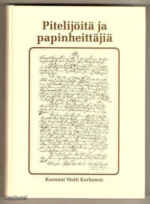 Pitelijöitä ja papinheittäjiä (koonnut Matti Korhonen)