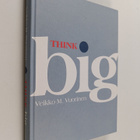 Veikko M. Vuorinen : Think big - pikkukuva 1