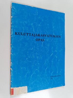 Kari Lampikoski : Kuluttajakasvatuksen opas